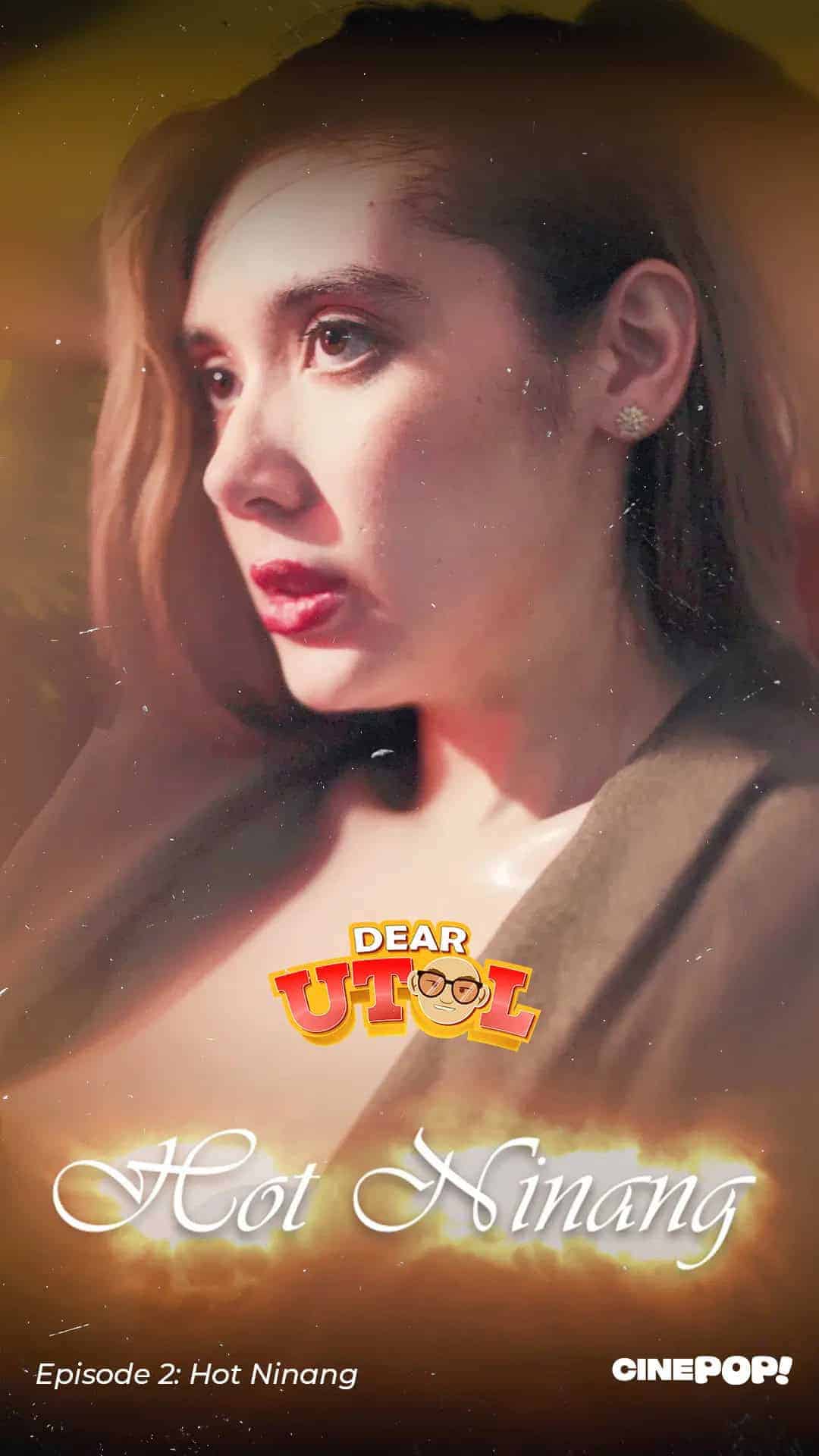 Dear Utol 2025 Ep2 Hot Ninang Cinepop Movie Poster