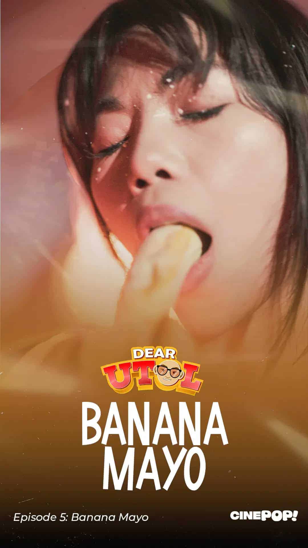 Dear Utol 2025 Ep5 Banana Mayo Cinepop Movie Poster